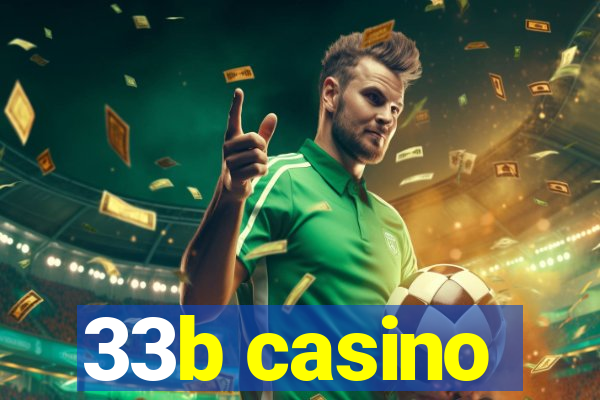 33b casino